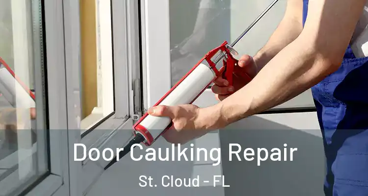  Door Caulking Repair St. Cloud - FL