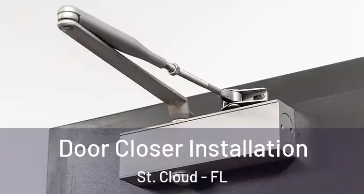  Door Closer Installation St. Cloud - FL