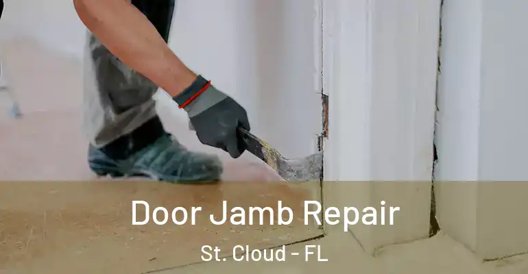  Door Jamb Repair St. Cloud - FL