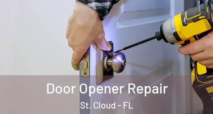  Door Opener Repair St. Cloud - FL