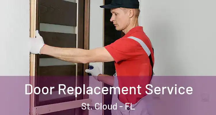  Door Replacement Service St. Cloud - FL
