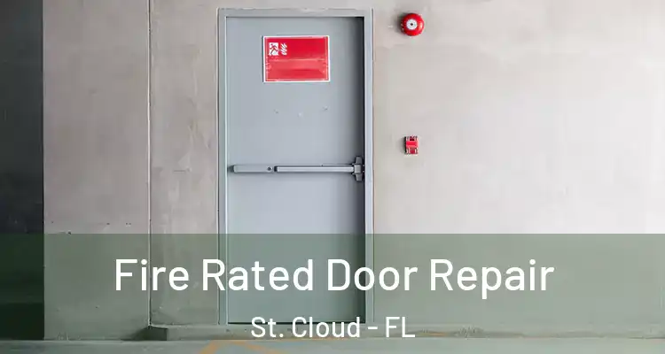  Fire Rated Door Repair St. Cloud - FL