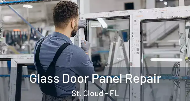 Glass Door Panel Repair St. Cloud - FL