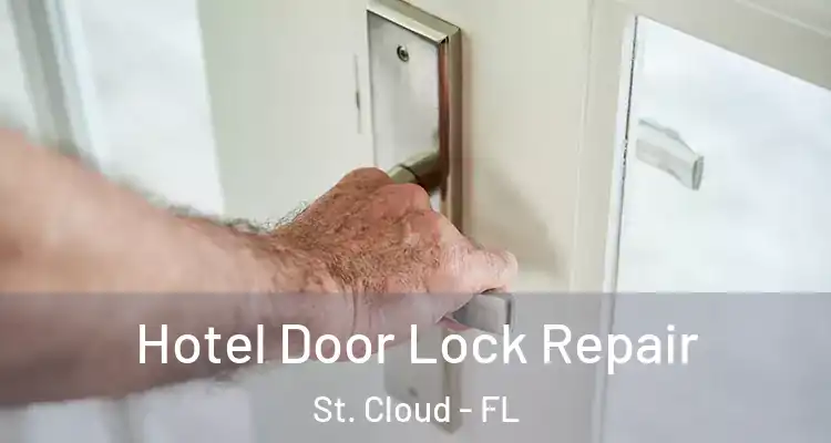  Hotel Door Lock Repair St. Cloud - FL