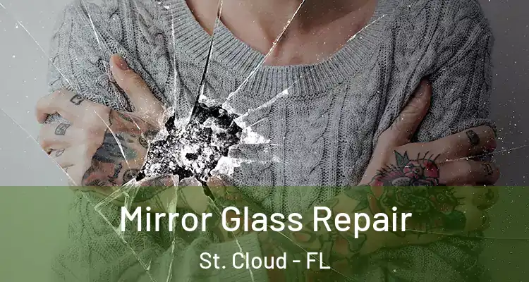  Mirror Glass Repair St. Cloud - FL