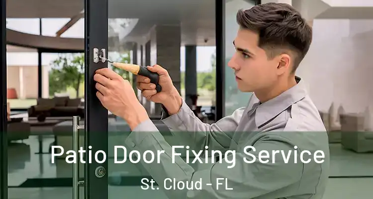  Patio Door Fixing Service St. Cloud - FL