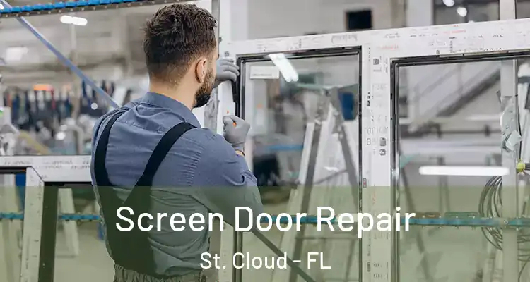  Screen Door Repair St. Cloud - FL