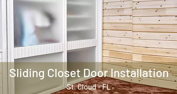  Sliding Closet Door Installation St. Cloud - FL