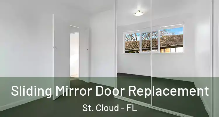  Sliding Mirror Door Replacement St. Cloud - FL