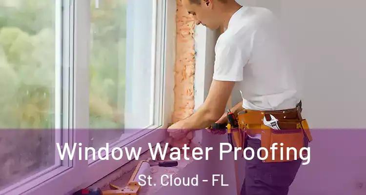  Window Water Proofing St. Cloud - FL